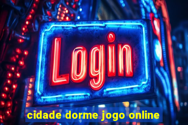 cidade dorme jogo online